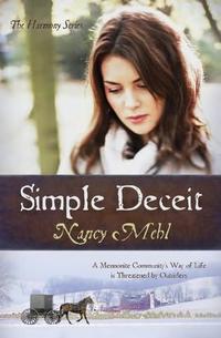 Simple Deceit: A Mennonite Community's Way of Life Is Threatened by Outsiders (The Harmony Series, Book 2)  by  