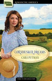 Cornhusker Dreams (Romancing America: Nebraska)  by Aleathea Dupree