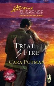 Trial by Fire (Steeple Hill Love Inspired Suspense)  by  