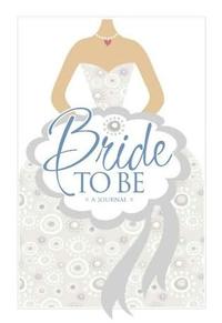 Bride to Be Journal  by  