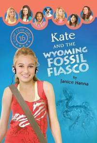 Kate and the Wyoming Fossil Fiasco (Camp Club Girls)  by  