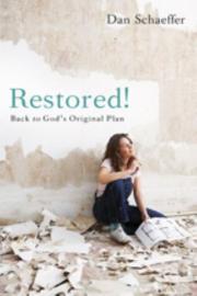 Restored!: Back to God's Original Plan  by  