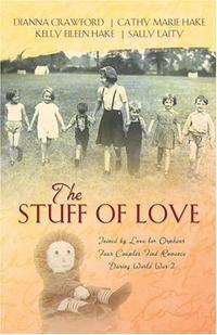The Stuff of Love: A Living Doll/Filled with Joy/A Thread of Trust/A Stitch of Faith (Inspirational Romance Collection)  by Aleathea Dupree
