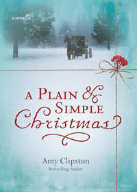 A Plain and Simple Christmas: A Novella  by  