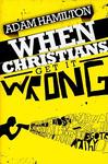 When Christians Get It Wrong,  by Aleathea Dupree