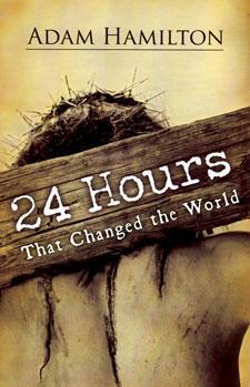 24 Hours That Changed the World, by Aleathea Dupree Christian Book Reviews And Information