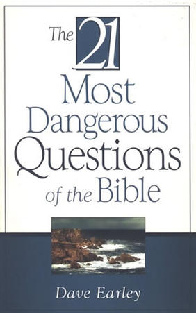 21 Most Dangerous Questions of the Bible, by Aleathea Dupree Christian Book Reviews And Information