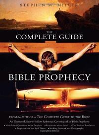 The Complete Guide to Bible Prophecy  by Aleathea Dupree