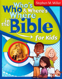 Who's Who and Where's Where in the Bible for Kids  by Aleathea Dupree