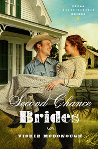 Second Chance Brides (Texas Boardinghouse Brides, Book 2)  by  
