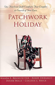 Patchwork Holiday: Everlasting Song/Remnants of Faith/Silver Lining/Twice Loved (Inspirational Romance Collection)  by Aleathea Dupree