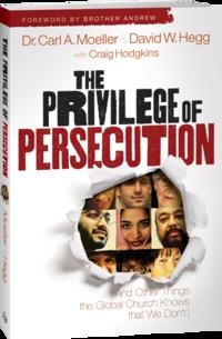 The Privilege of Persecution: (And Other Things the Global Church Knows That We Don't)  by  