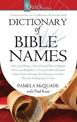 QuickNotes Dictionary of Bible Names (QuickNotes Commentaries), by Aleathea Dupree Christian Book Reviews And Information