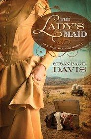 The Lady's Maid (Prairie Dreams), by Aleathea Dupree Christian Book Reviews And Information
