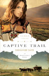 Captive Trail (The Texas Trail Series),  by Aleathea Dupree