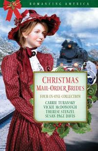 Christmas Mail-Order Brides: A Trusting Heart/The Prodigal Groom/Hidden Hearts/Mrs Mayberry Meets Her Match (Romancing America: Wyoming)  by  
