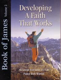 Book of James Volume 2: Developing a Faith That Works (Six Lessons from James 3:1 - 5:20)  by Aleathea Dupree