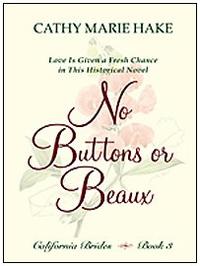 California Brides: No Buttons or Beaux (Heartsong Novella in Large Print)  by  