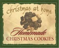 Homemade Christmas Cookies (Christmas at Home)  by Aleathea Dupree