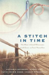 A Stitch in Time: Basket Stitch/Double Cross/Spider Web Rose/Double Running (Inspirational Romance Collection)  by Aleathea Dupree
