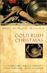 Gold Rush Christmas: Love's Far Country/A Token of Promise/Band of Angels/With This Ring (Inspirational Christmas Romance Collection),  by Aleathea Dupree