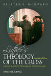 Luther's Theology of the Cross: Martin Luther's Theological Breakthrough,  by Aleathea Dupree