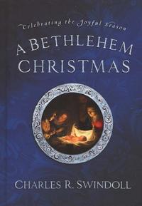 A Bethlehem Christmas: Celebrating the Joyful Season  by Aleathea Dupree