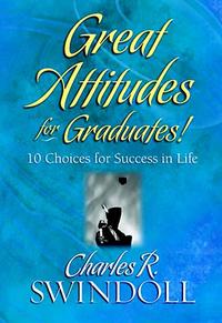 Great Attitudes!: 10 Choices for Success in Life  by Aleathea Dupree