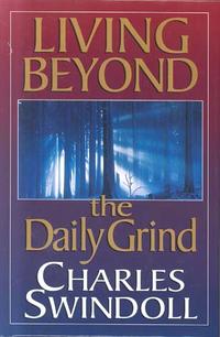 Living Beyond the Daily Grind  by Aleathea Dupree