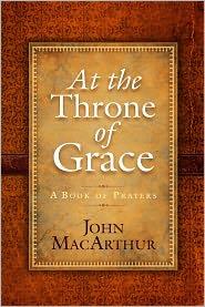 At the Throne of Grace: A Book of Prayers (Walk in My Ways  by  