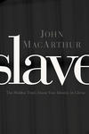 Slave: The Hidden Truth About Your Identity in Christ,  by Aleathea Dupree