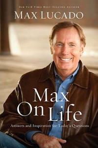 Max On Life Answers and Insights to Your Most Important Questions by  
