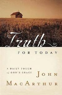 Truth for Today: A Daily Touch of God's Grace  by Aleathea Dupree