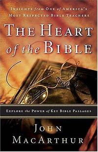 The Heart of the Bible : Explore the Power of Key Bible Passages  by Aleathea Dupree