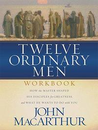 Twelve Ordinary Men Workbook  by Aleathea Dupree