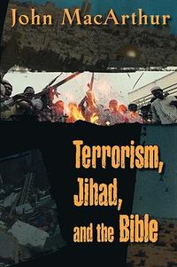 Terrorism, Jihad, and the Bible  by Aleathea Dupree