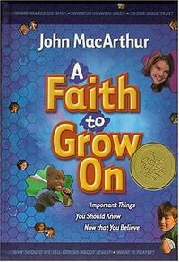 A Faith To Grow On Important Things You Should Know Now That You Believe  by Aleathea Dupree