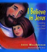 I Believe In Jesus: Leading Your Child To Christ  by Aleathea Dupree