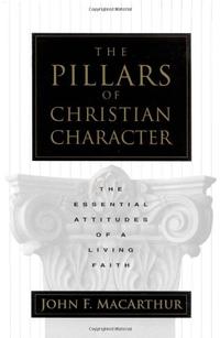 The Pillars of Christian Character: The Basic Essentials of a Living Faith  by Aleathea Dupree