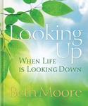 Looking Up When Life is Looking Down,  by Aleathea Dupree