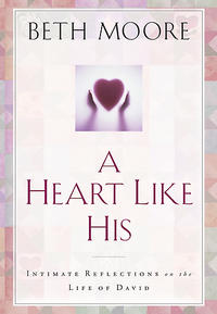 A Heart Like His: Intimate Reflections on the Life of David  by Aleathea Dupree