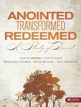 Anointed, Transformed, Redeemed,  by Aleathea Dupree