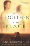 All Together In One Place,  by Aleathea Dupree