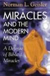 Miracles and the Modern Mind: A Defense of Biblical Miracles,  by Aleathea Dupree