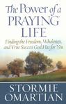 The Power of a Praying Life: Finding the Freedom, Wholeness, and True Success God Has for You,  by Aleathea Dupree