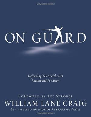 On Guard: Defending Your Faith with Reason and Precision, by Aleathea Dupree Christian Book Reviews And Information