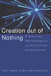 Creation out of Nothing: A Biblical, Philosophical, and Scientific Exploration,  by Aleathea Dupree
