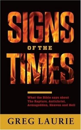Signs of the Times What the Bible says about The Rapture, Antichrist, Armagedon, Heaven and Hell, by Aleathea Dupree Christian Book Reviews And Information