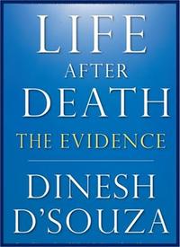 Life After Death: The Evidence  by  