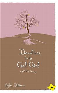 Devotions for the God Girl: A 365-Day Journey  by  